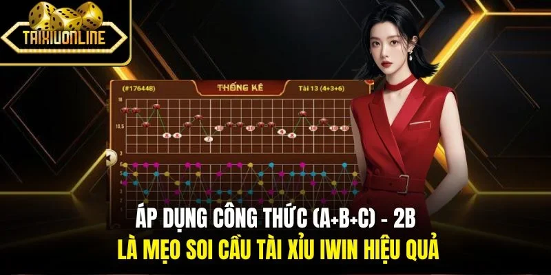 Áp dụng công thức (A+B+C) – 2B là mẹo soi cầu tài xỉu Iwin hiệu quả