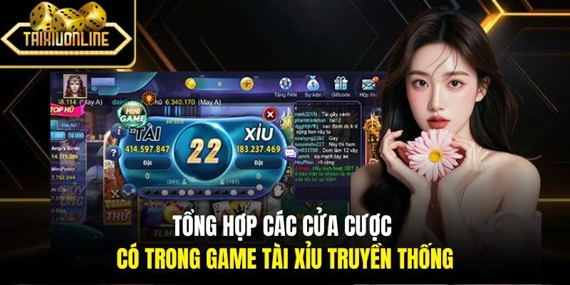 Tổng hợp các cửa cược có trong game tài xỉu truyền thống